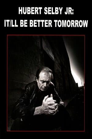 Hubert Selby Jr.: It'll Be Better Tomorrow poster art