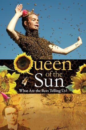 Queen of the Sun: What Are the Bees Telling Us? poster art