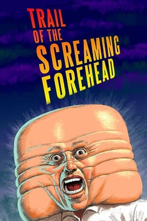 Trail of the Screaming Forehead poster art