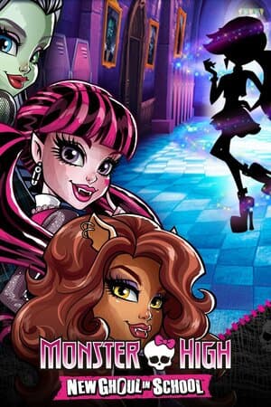 Monster High: New Ghoul at School poster art