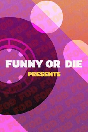 Funny or Die Presents poster art