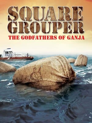 Square Grouper: The Godfathers of Ganja poster art