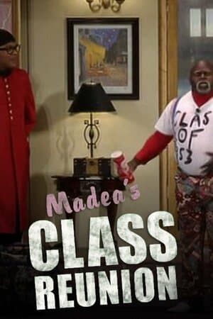 Tyler Perry's Madea's Class Reunion -- The Play poster art