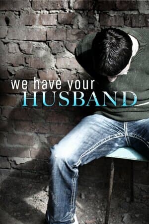 We Have Your Husband poster art