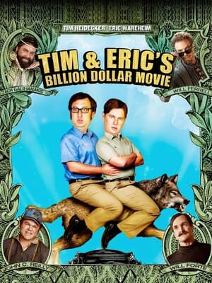 Tim and Eric's Billion Dollar Movie poster art
