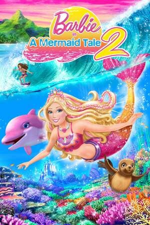 Barbie in a Mermaid Tale 2 poster art