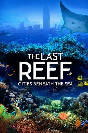 The Last Reef: Cities Beneath the Sea poster art