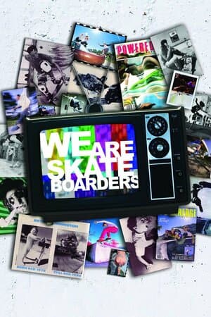 We Are Skateboarders poster art