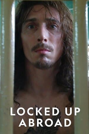 Locked Up Abroad poster art