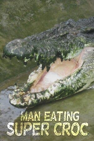 Man-Eating Super Croc poster art