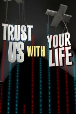 Trust Us With Your Life poster art