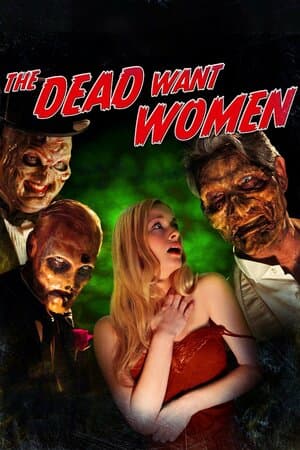 The Dead Want Women poster art