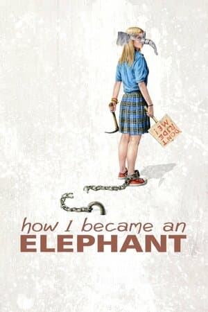 How I Became an Elephant poster art