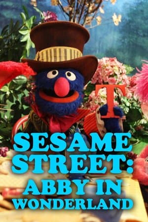 Sesame Street: Abby in Wonderland poster art