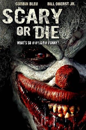 Scary or Die poster art