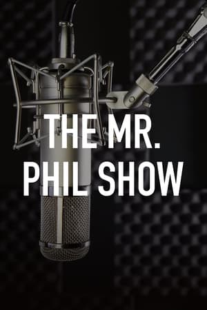 The Mr. Phil Show poster art