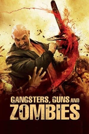 Gangsters, Guns and Zombies poster art