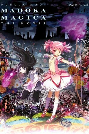 Puella Magi Madoka Magica the Movie Part II: The Eternal Story poster art