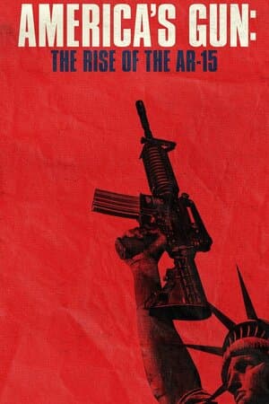 America's Gun: The Rise of the AR-15 poster art