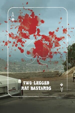 Two-Legged Rat Bastards poster art