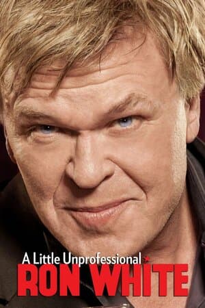 Ron White: A Little Unprofessional poster art