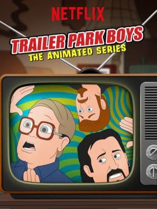 Trailer Park Boys: The Animated Series poster art