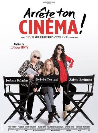 Arrête ton cinéma ! poster art