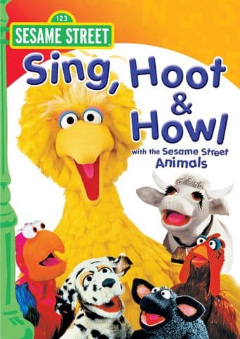 Sesame Street: Sing, Hoot & Howl With the Sesame Street Animals poster art